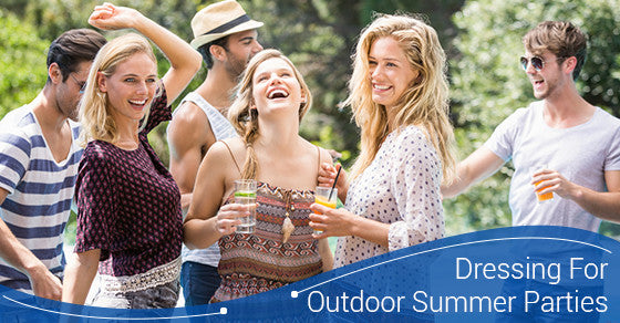 Dressing For Outdoor Summer Parties