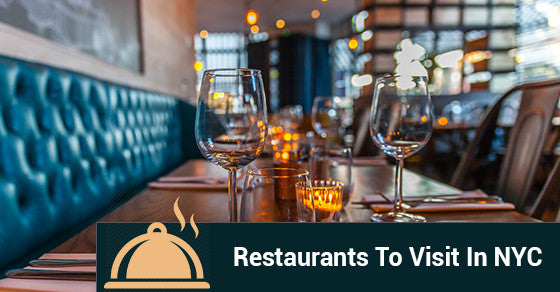 Restaurants To Visit In NYC